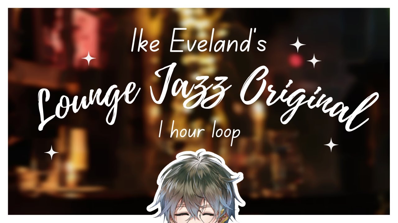 【1 hour loop】ike eveland's lounge jazz original (full version)