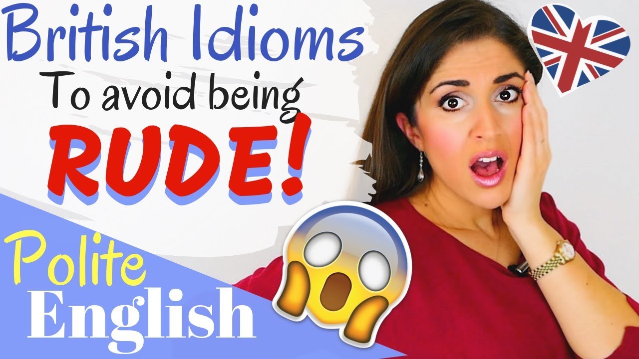 Polite BRITISH IDIOMS and Expressions in English