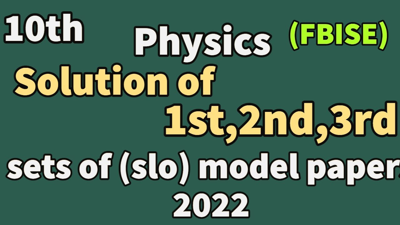 Solution of all sets of slo based model papers 10th physics  || how to prepare for board exam 2022