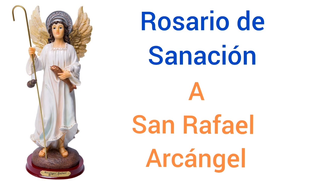 Rosario de Sanación a San Rafael Arcángel.