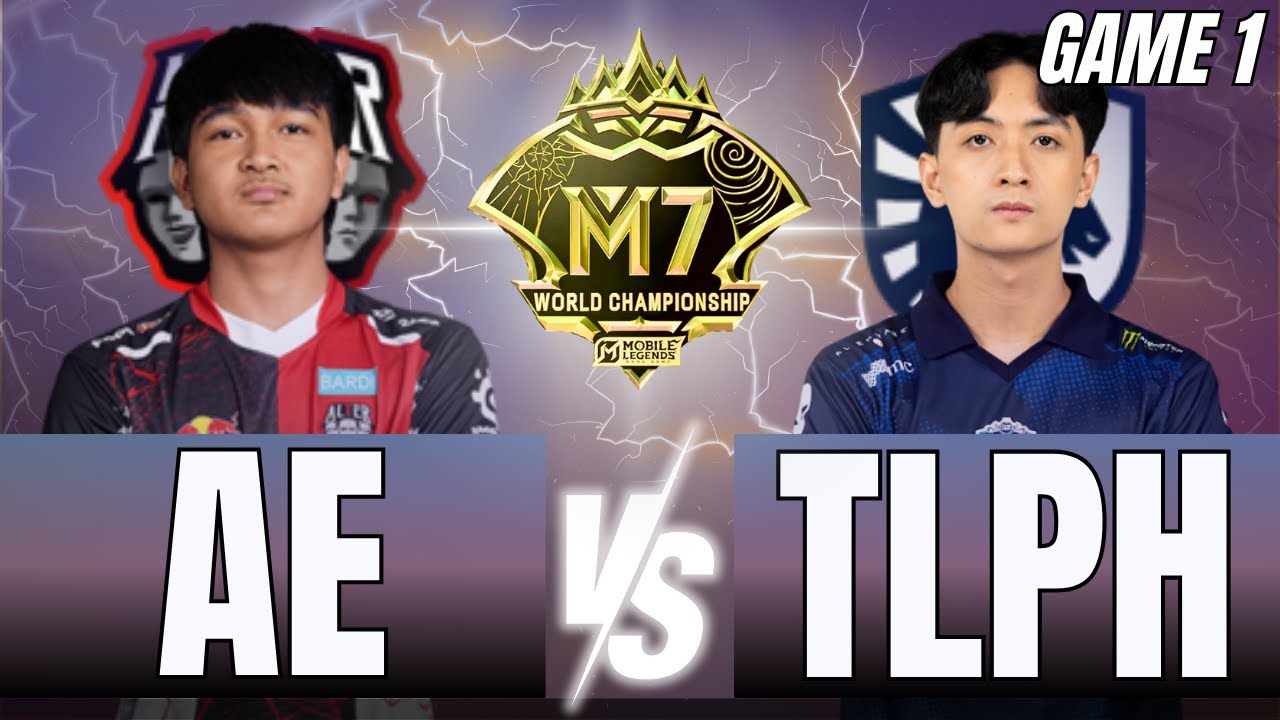M7 WORLD CHAMPIONSHIP | KNOCKOUT STAGE DAY 12 | GAME 1 | AE VS TLPH