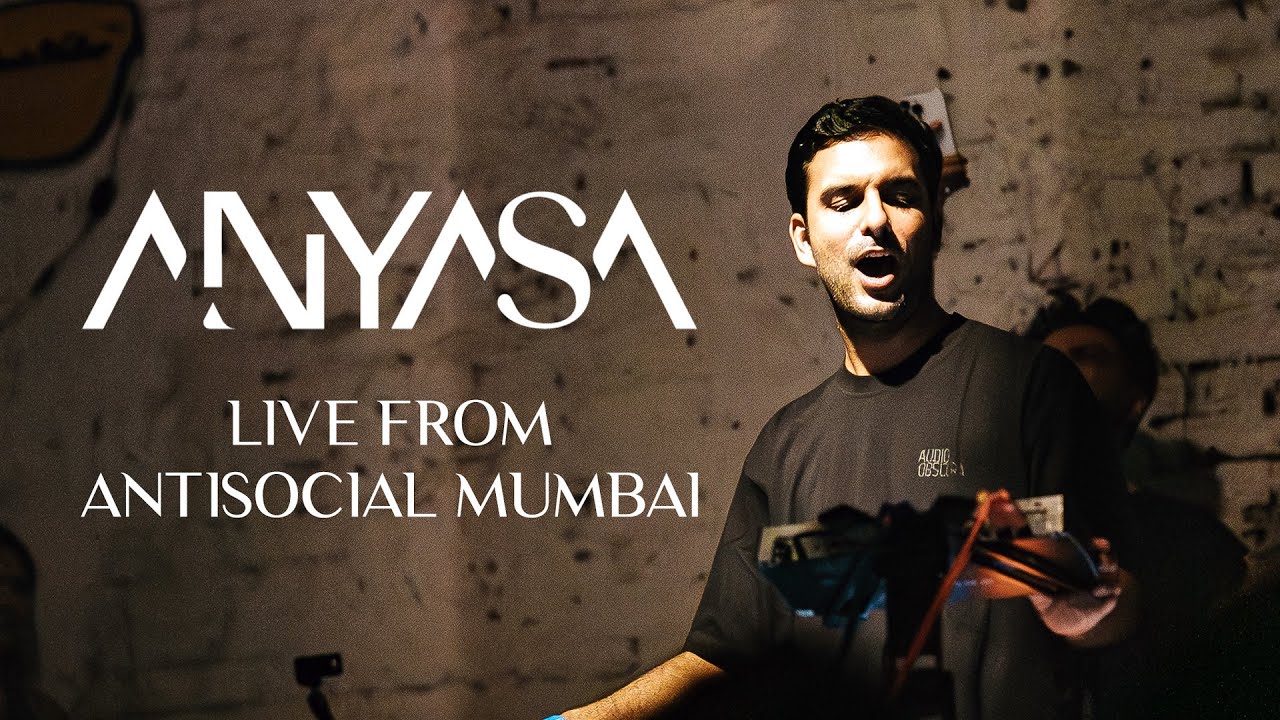 Anyasa | Live from antiSOCIAL, Mumbai