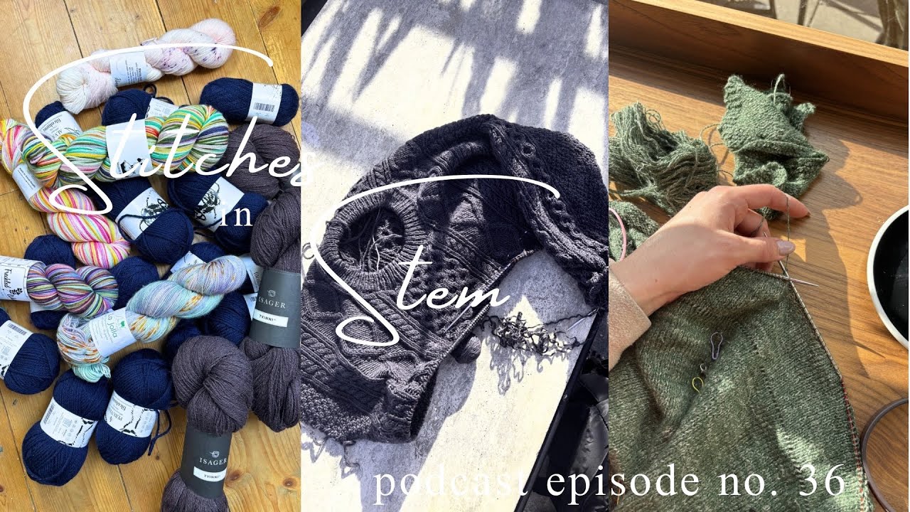 Knitting Podcast 36 | Lots of self-drafting, gauge issues and acquisitions!