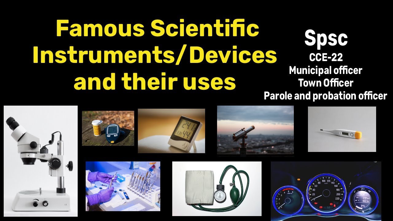Famous Scientific Instruments/Devices  || SPSC Examiner's choice mcqs