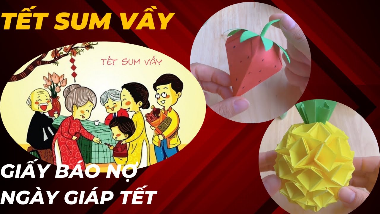 GIẤY BÁO NỢ NGÀY GIÁP TẾT | TẾT SUM VẦY 2026 | GẤP QUẢ DỨA, GẤP QUẢ DÂU TÂY