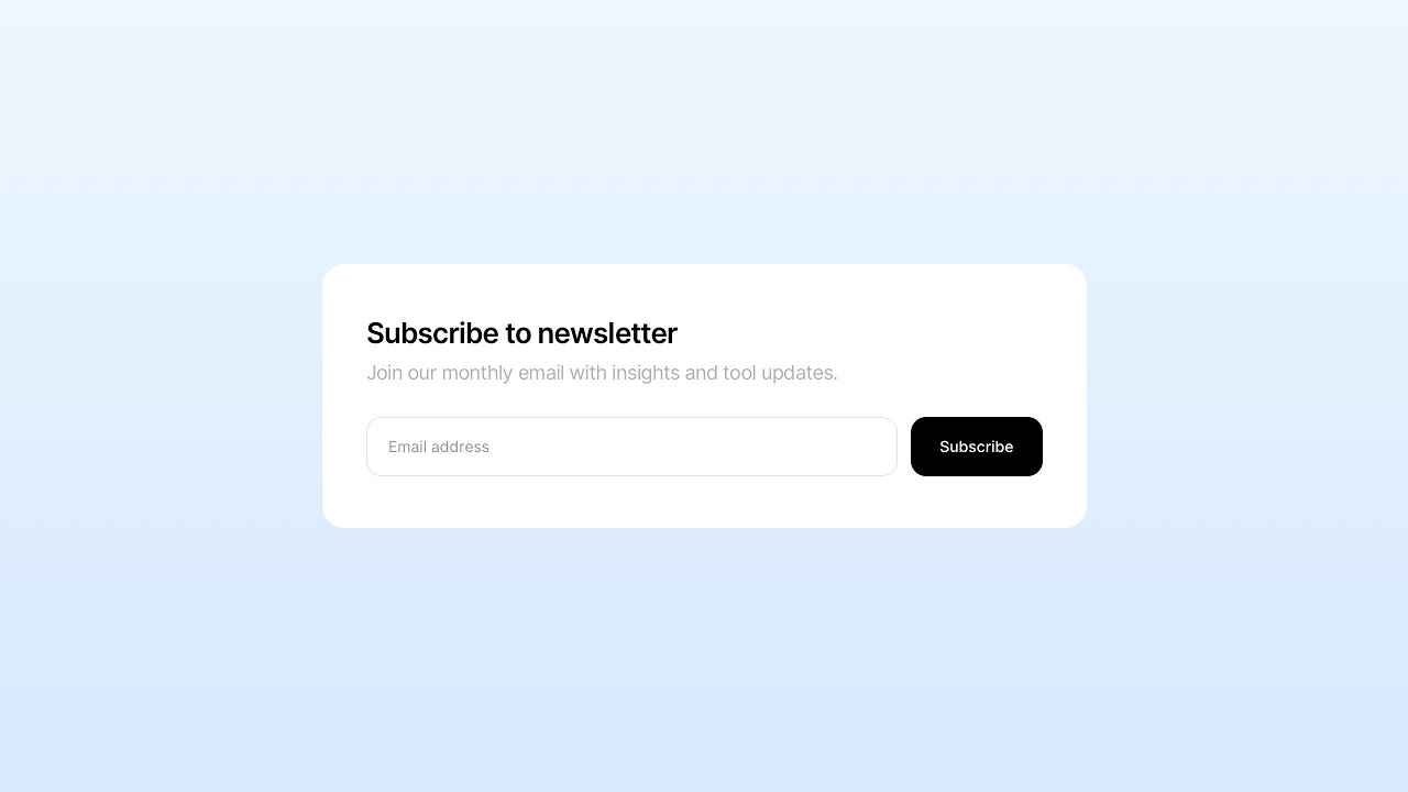 How to build a Newsletter Subscribe form