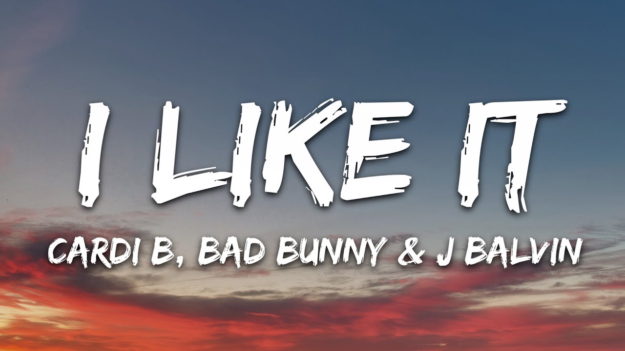 Cardi B, Bad Bunny & J Balvin - I Like It (Lyrics)
