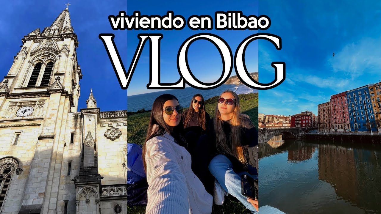 Viviendo en el Norte de España | VLOG Bilbao