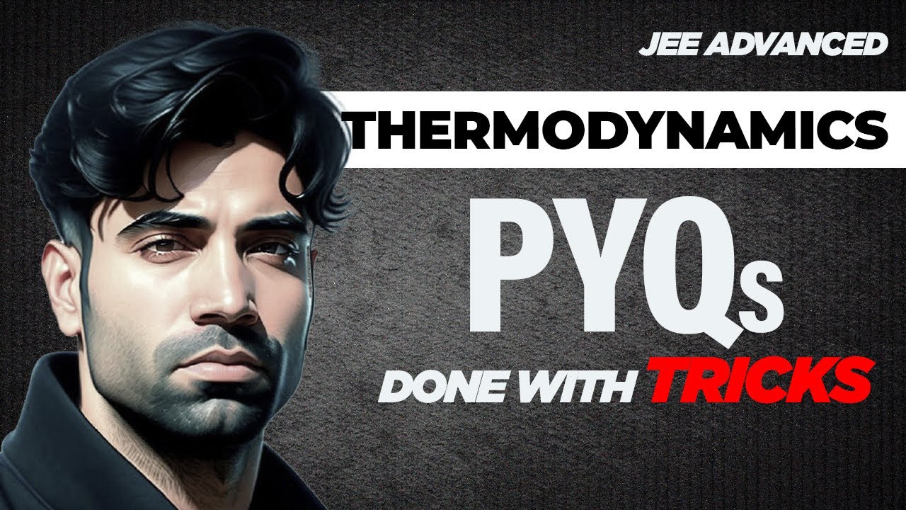 Complete 12 years PYQs of JEE Advanced | Thermodynamics
