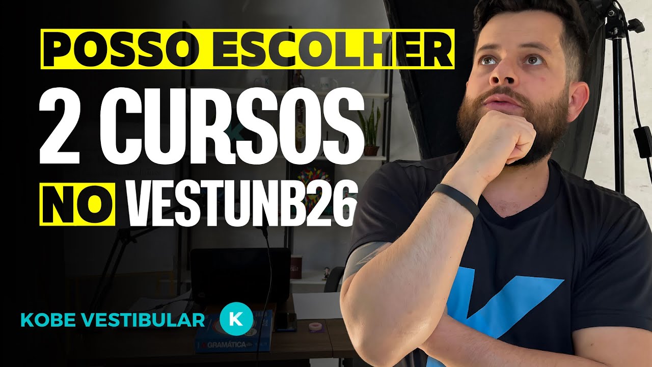 VEST UnB 26 | AGORA &Eacute; OFICIAL | EU POSSO ESCOLHER 2 CURSOS