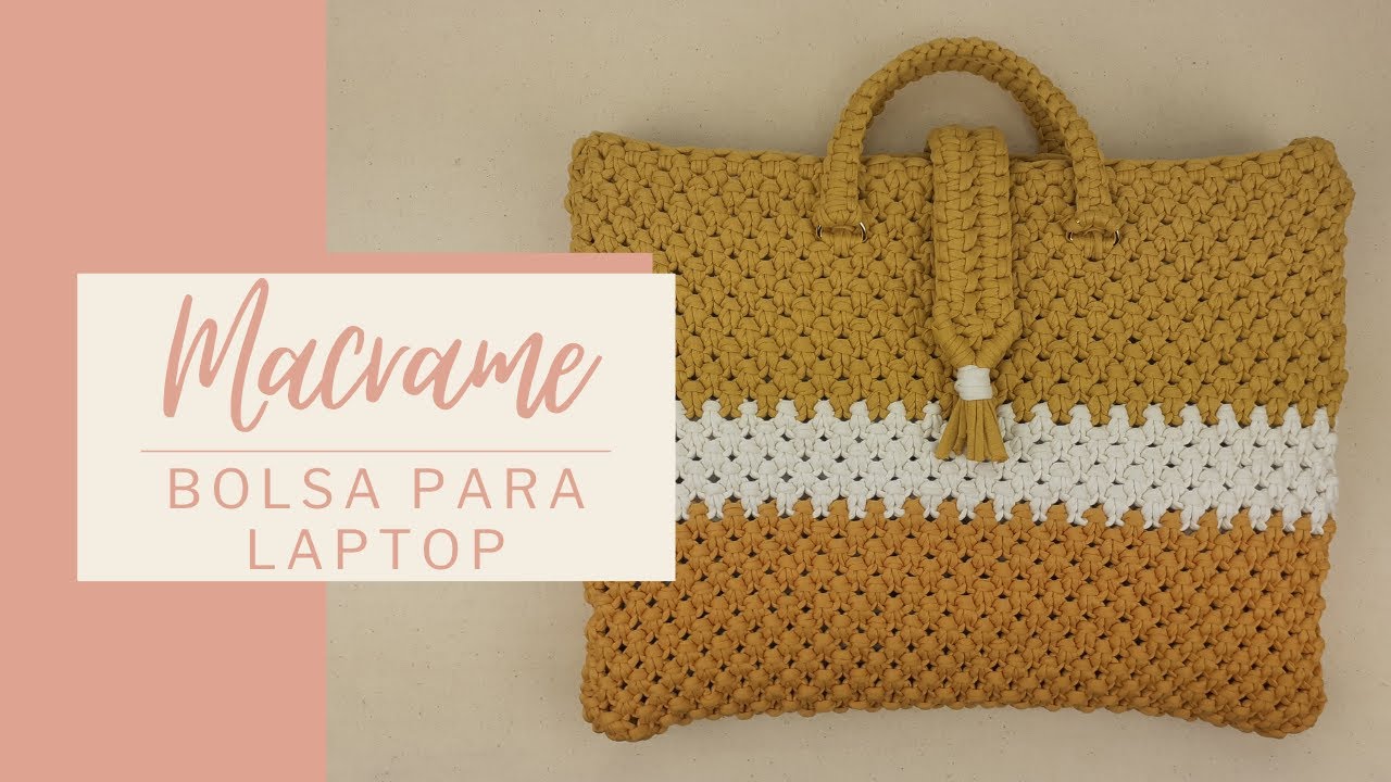 MACRAME PASSO A PASSO - Bolsa para Laptop (LISTA DE MATERIAIS NA DESCRIÇÃO)