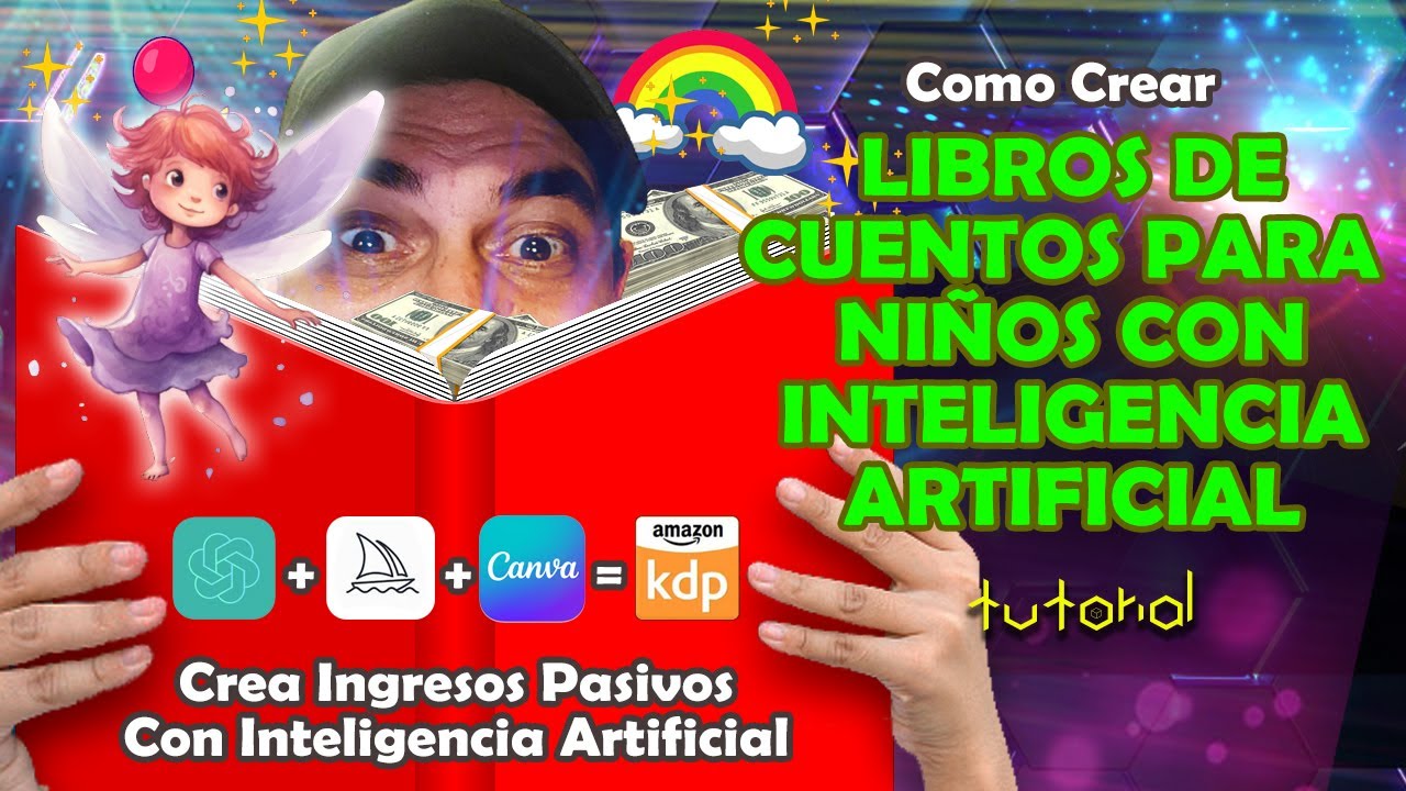 COMO CREAR LIBROS DE CUENTOS PARA NIÑOS CON INTELIGENCIA ARTIFICIAL PARA VENDER EN AMAZON KDP