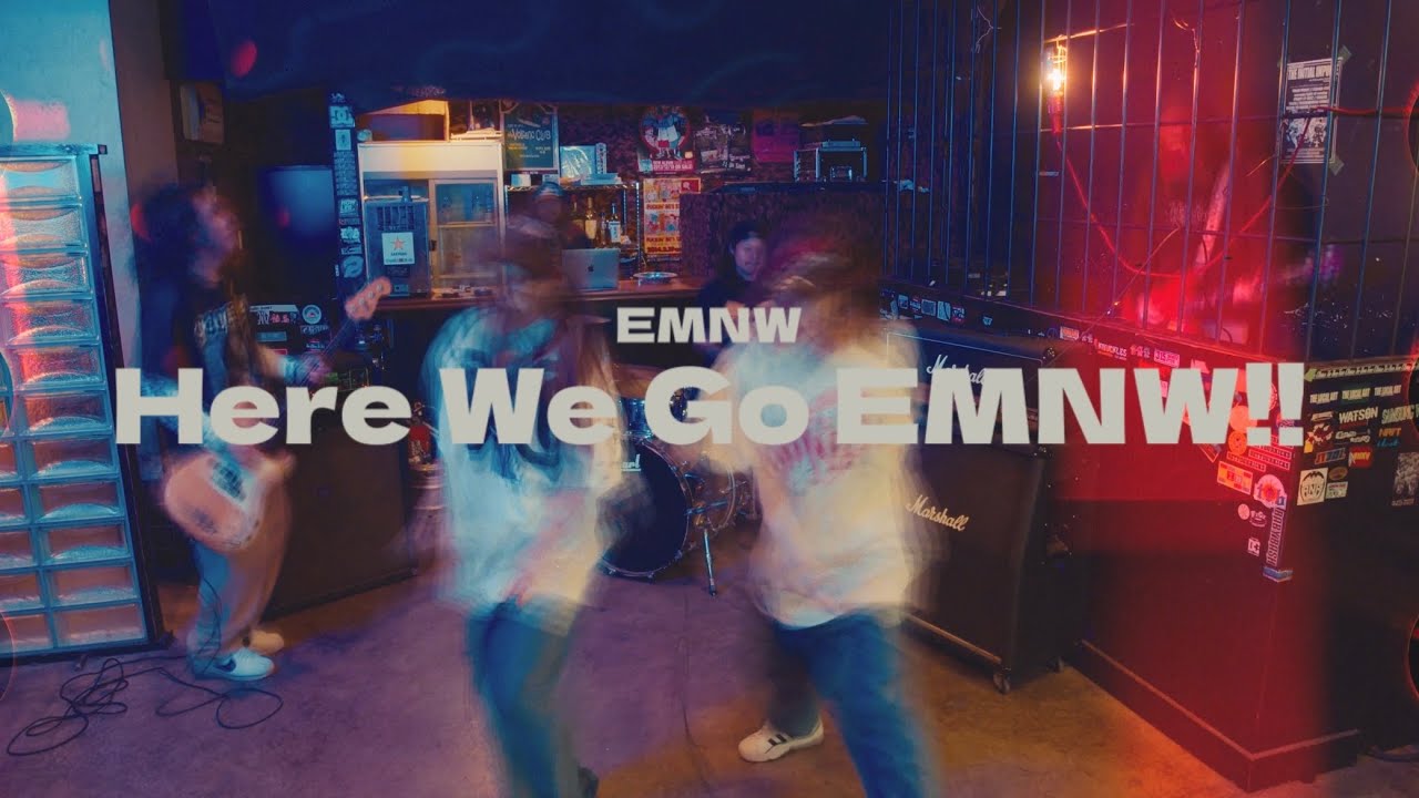 Here We Go EMNW !! - EMNW【Official Music Video】