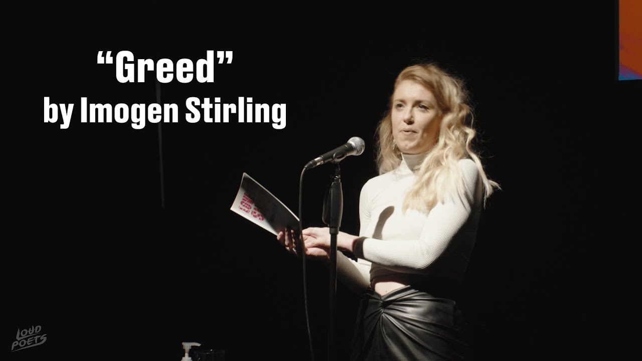 Imogen Stirling - Greed's Poem || Spoken Word Poetry ||