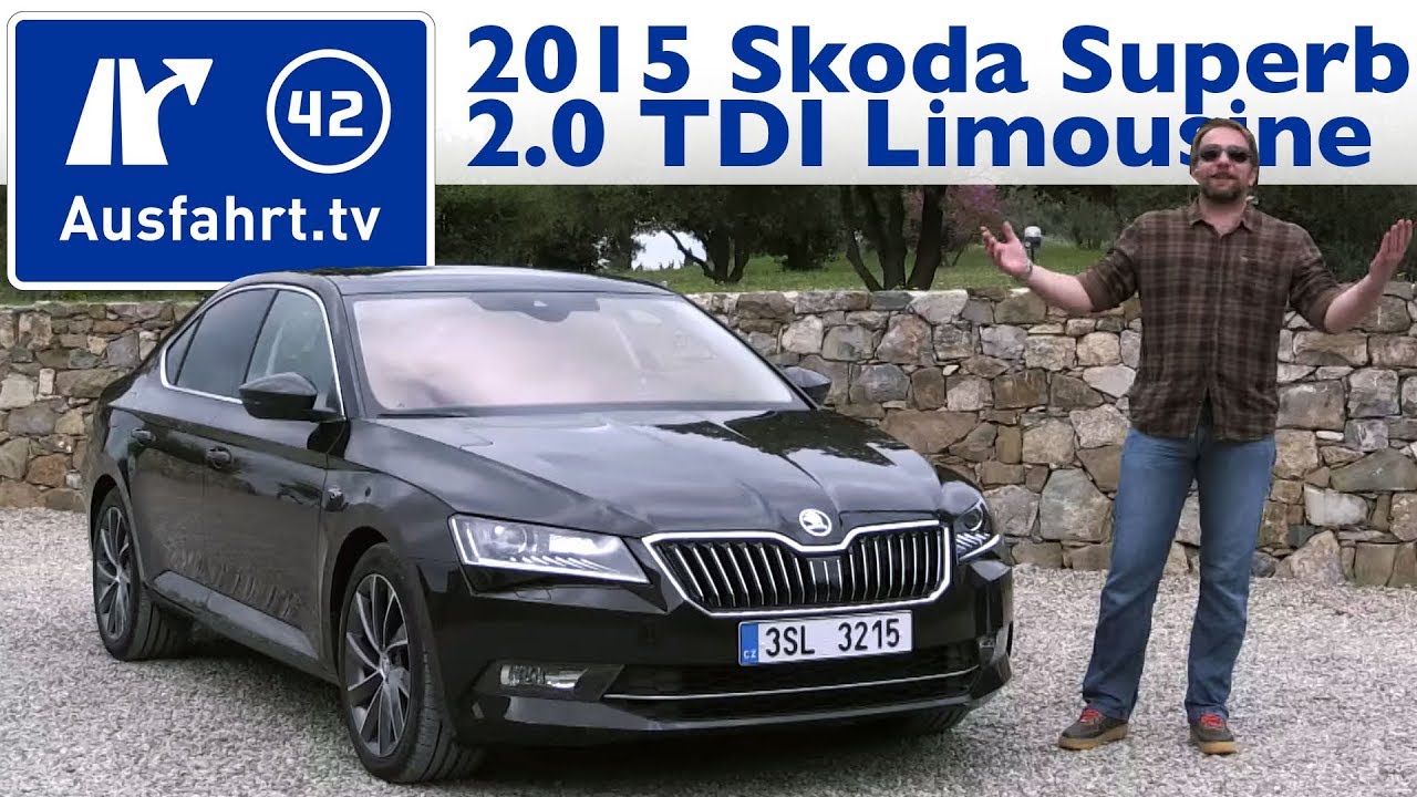 2015 Skoda Superb 2.0 TDI 150 PS Limousine - Kaufberatung, Test, Review