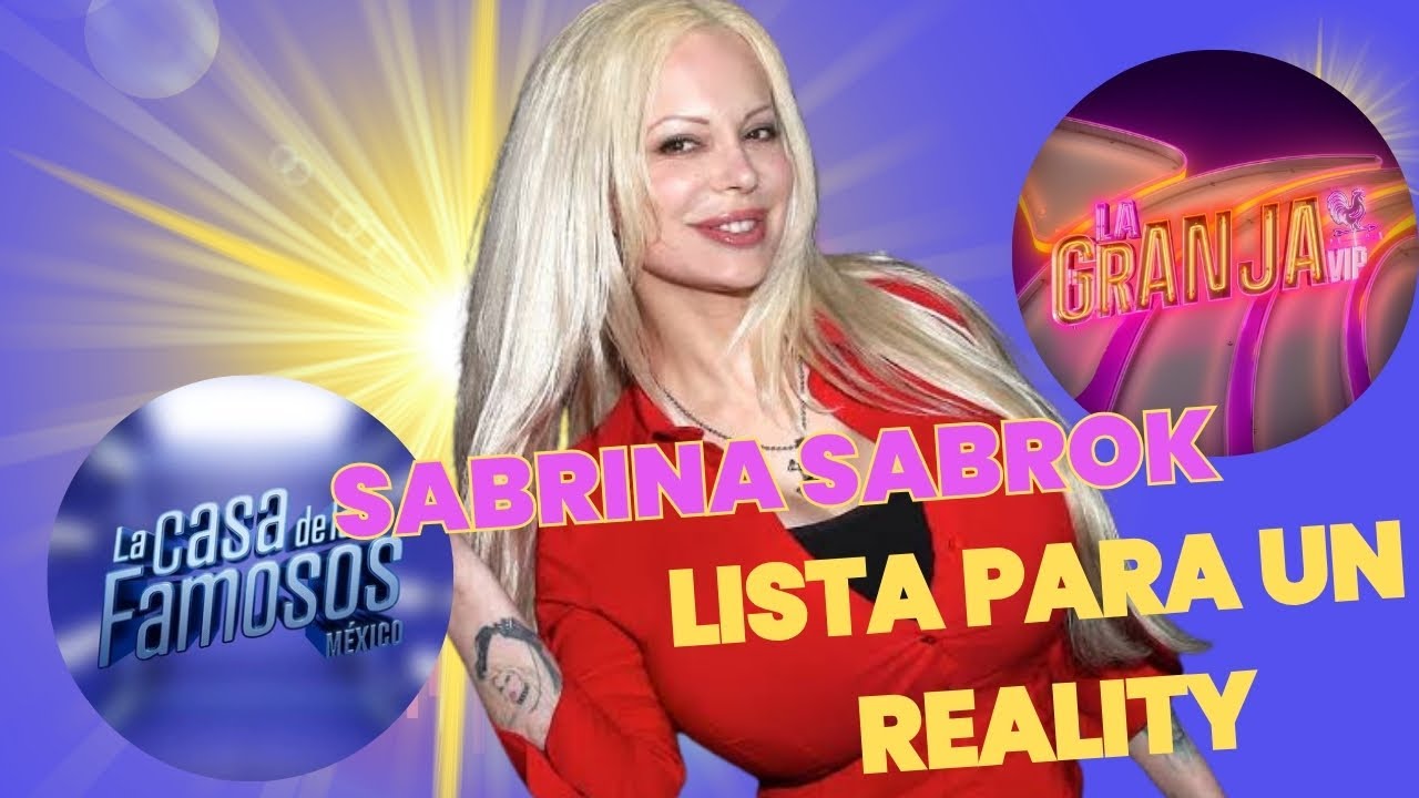 Sabrina Sabrok estrena casa productora y levanta la mano para entrar a un reality show.