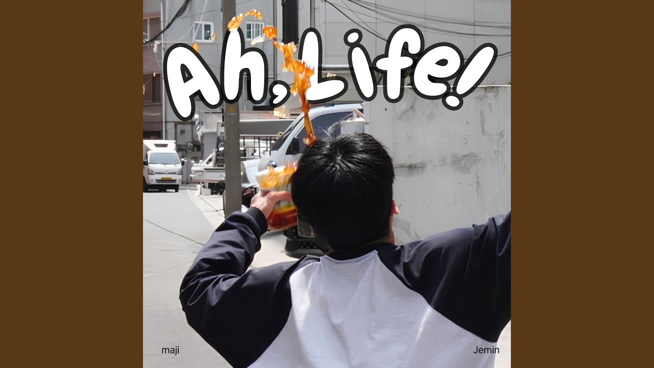 Ah, Life! (feat. Jemin)