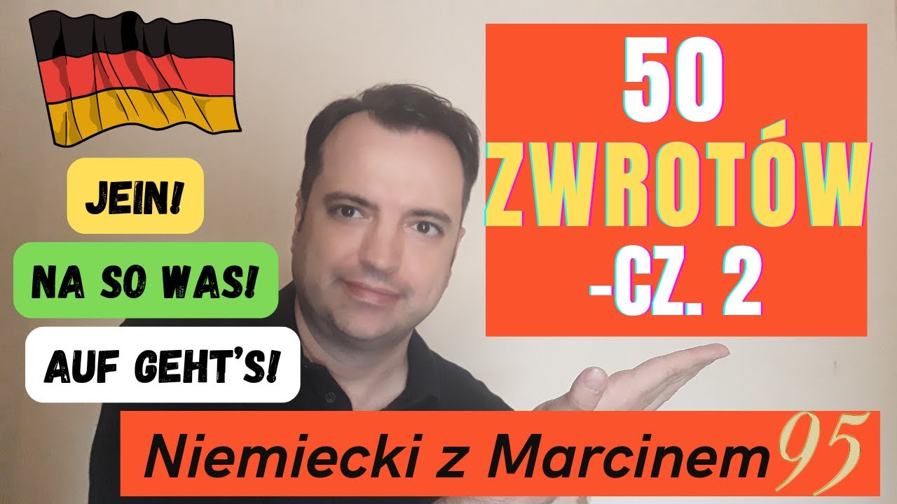 50 ZWROTÓW, KTÓRE MUSISZ ZNAĆ - CZ.2 I Niemiecki online z Marcinem#odc.95