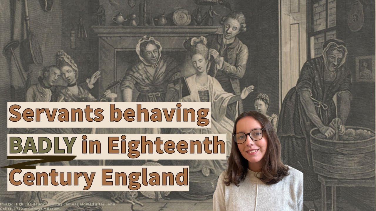 Servants behaving BADLY in Eighteenth Century England