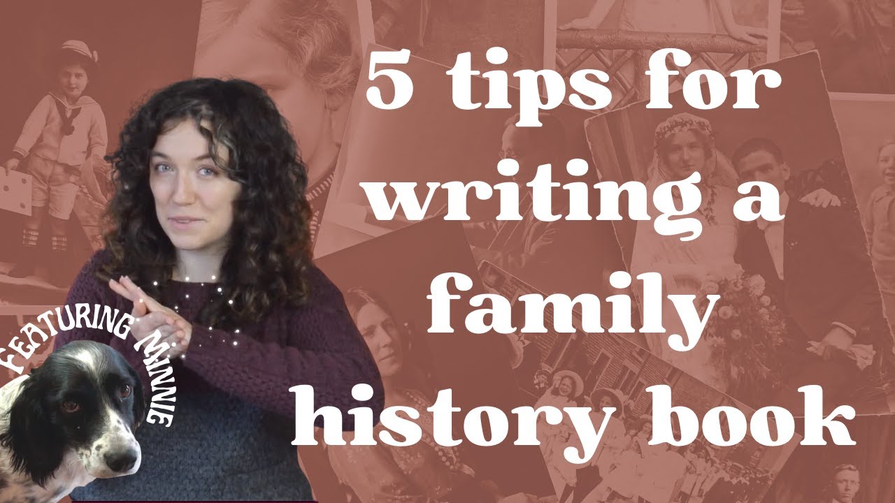 5 tips for writing a family history book