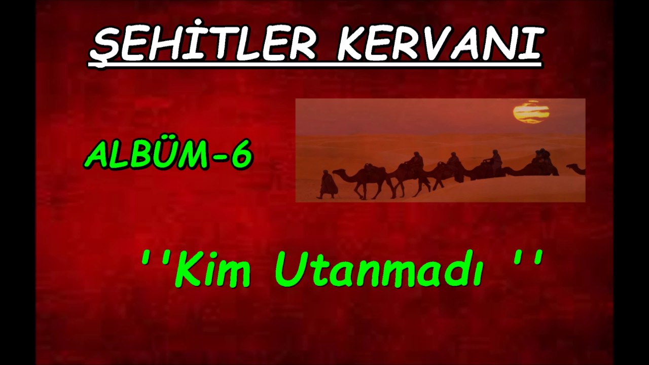 Şehitler Kervanı | Kim Utanmadı  {ALBÜM 6}