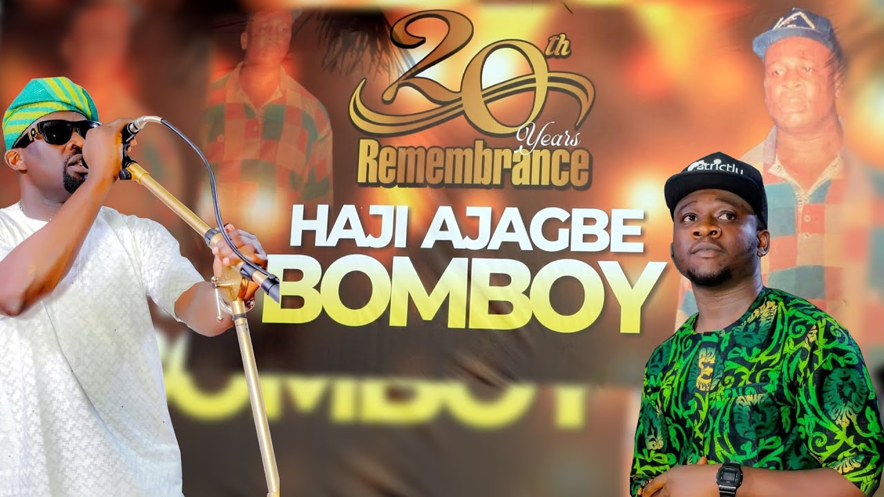 WHEN LAGOSIANS REMEMBERED AJAGBE BOMBOY 20 YEARS AFTER DEATH