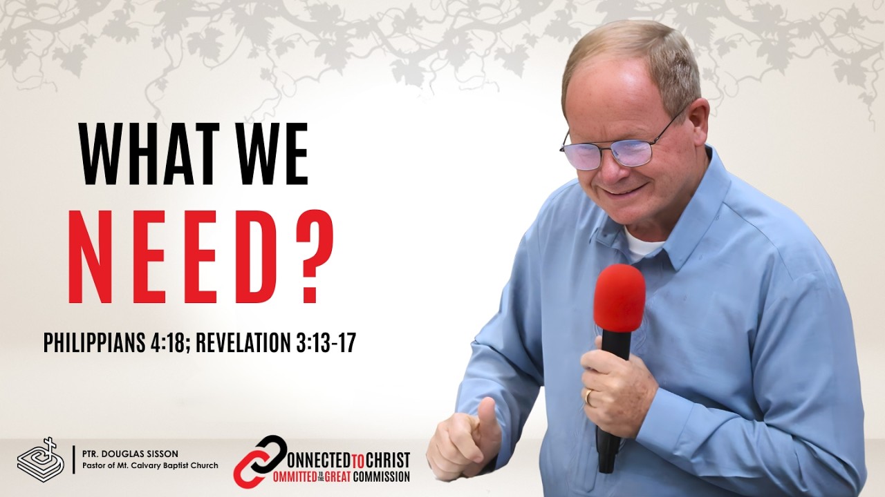 LBC 45th World Mission Conference (03/05/26) “What We Need?”