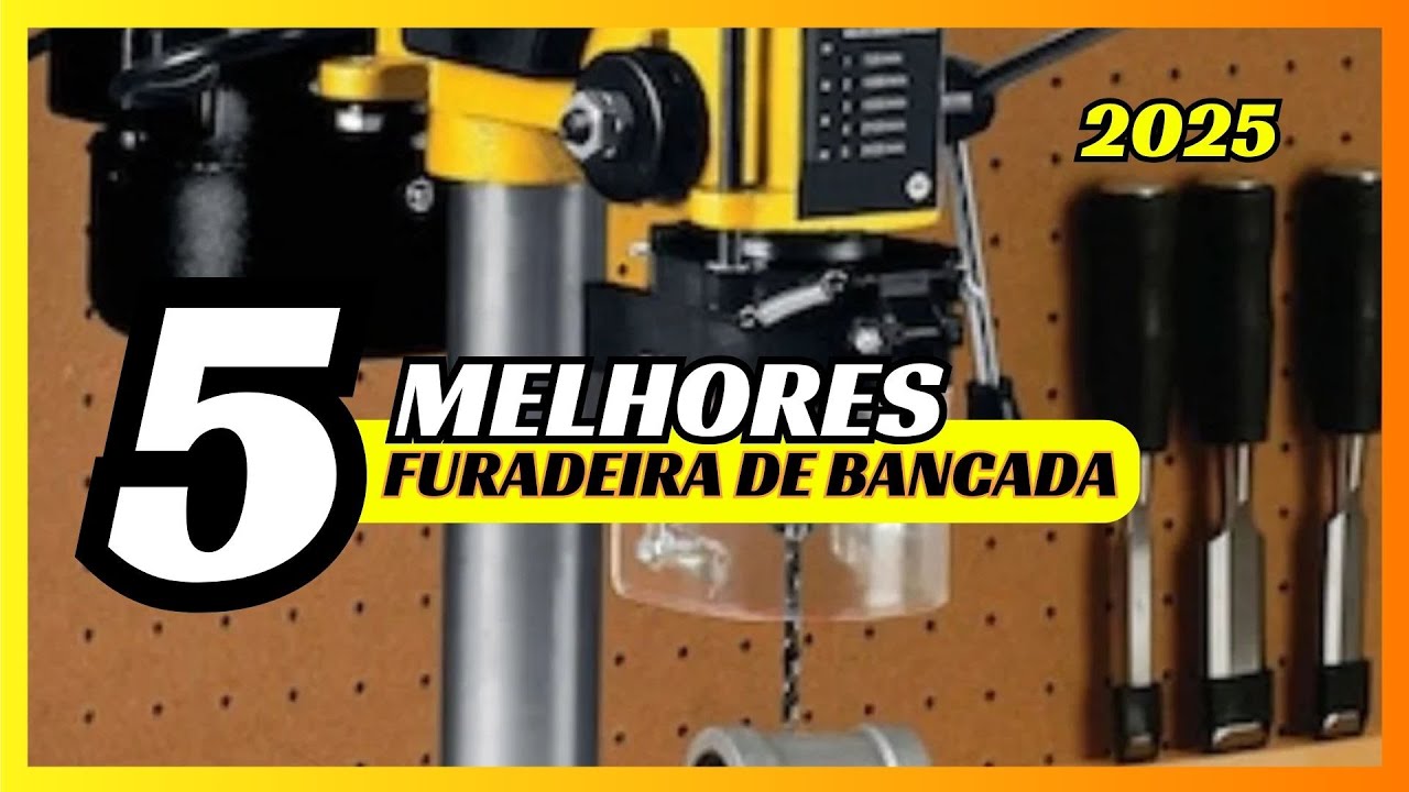 TOP 5 Melhores Furadeiras de Bancada Custo Benefício do Mercado em 2025
