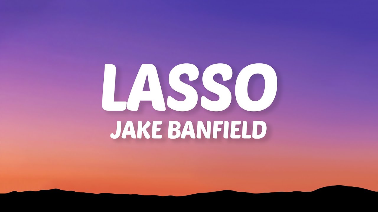 Jake Banfield - Lasso (Lyrics)