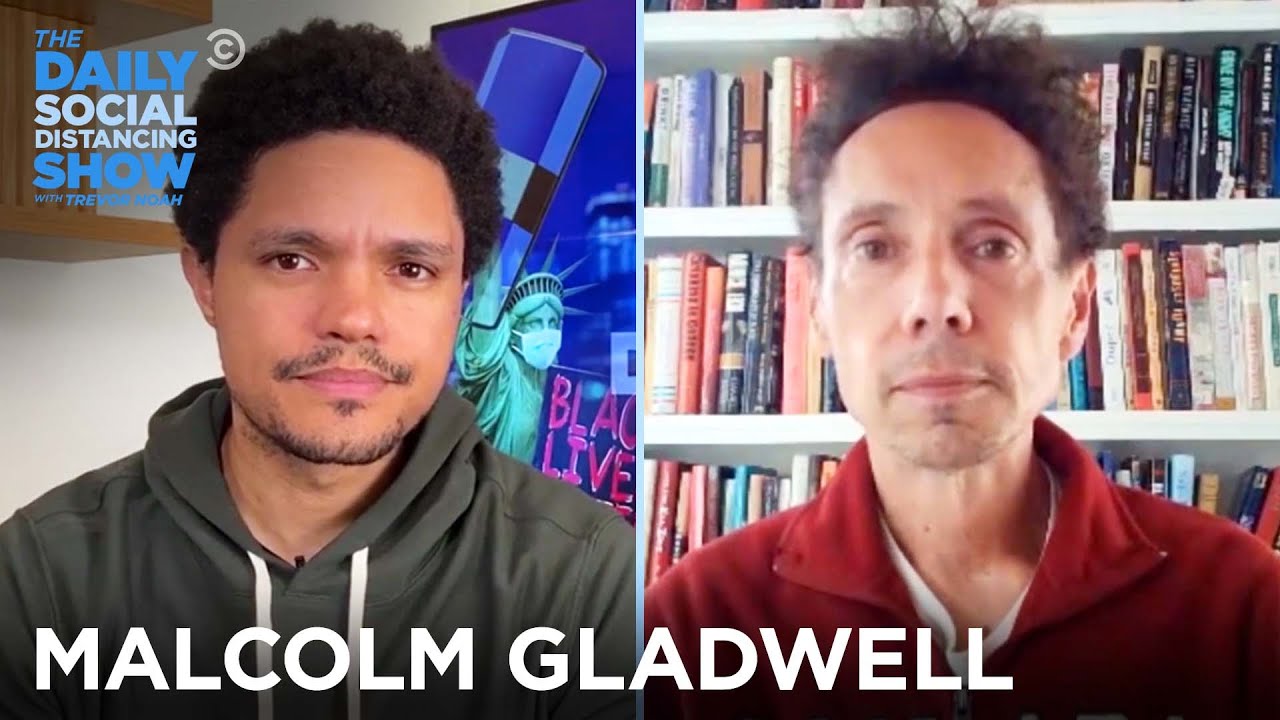 Malcolm Gladwell - Restructuring the Police & How to Protest | The Daily Social Distancing Show