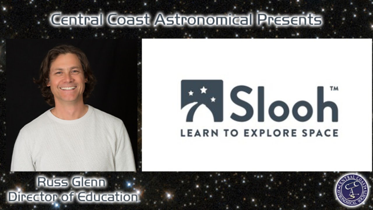 Using Slooh Telescopes for Education - Presentation Hosted by Central Coast Astronomy