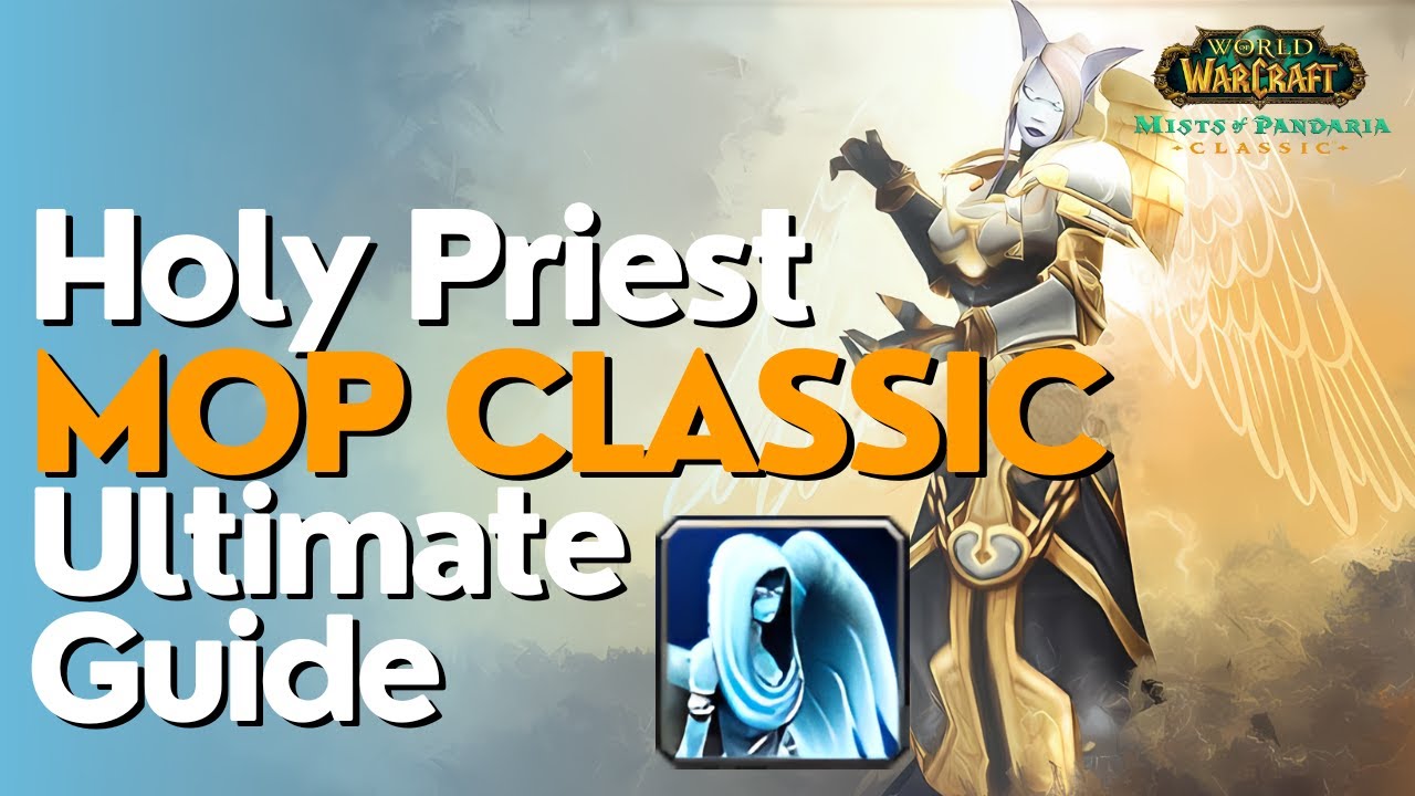 Holy Priest Complete Healing Guide | MoP Classic