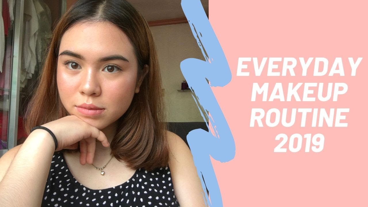 EVERYDAY MAKEUP ROUTINE 2019 | Ayessa Pasahol (Philippines)