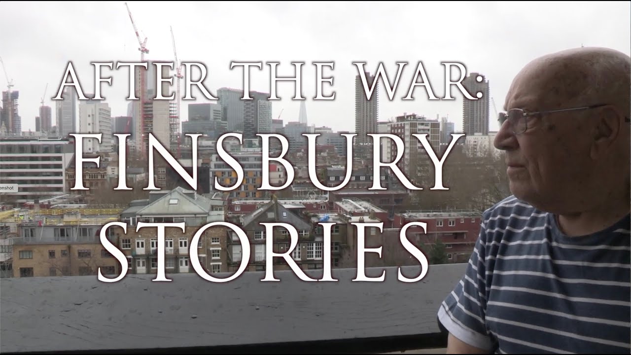 AFTER THE WAR: FINSBURY STORIES