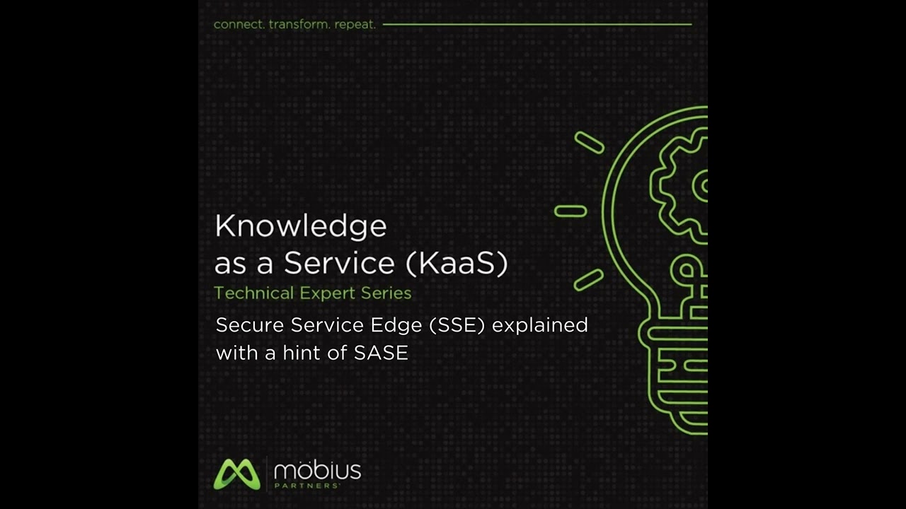 KaaS: Technical Expert Series: Secure Service Edge (SSE) explained with a hint of SASE