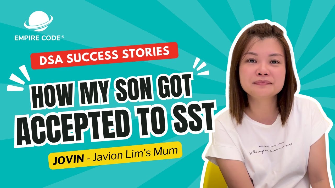 How My Son Got into SST via DSA | Singapore Parent&rsquo;s Success Story (Empire Code)