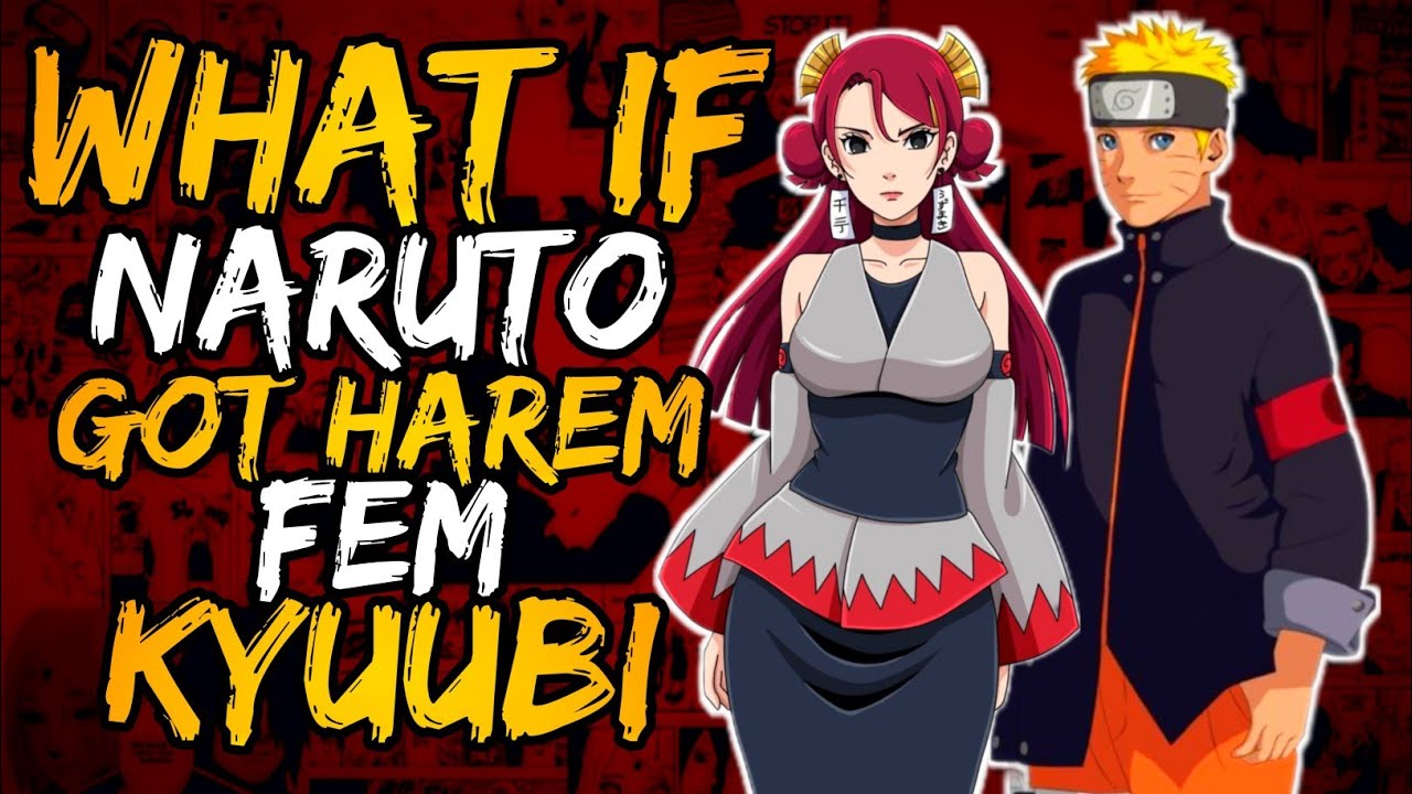 What if Naruto Got Harem with Fem Kyubi? (Powerful/BloodlineNaruto) || Part 1 ||