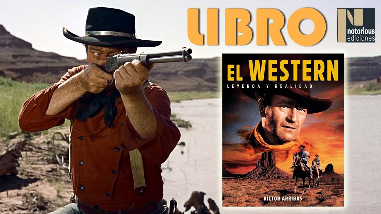 Reseña libro EL WESTERN. LEYENDA Y REALIDAD | Notorious Ediciones