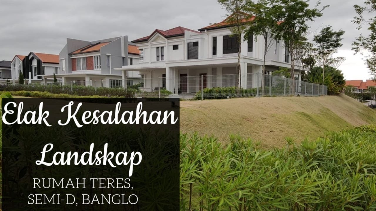 Kesalahan Landskap Yang Harus Dielakkan Di Rumah Teres, Semi-D dan Banglo