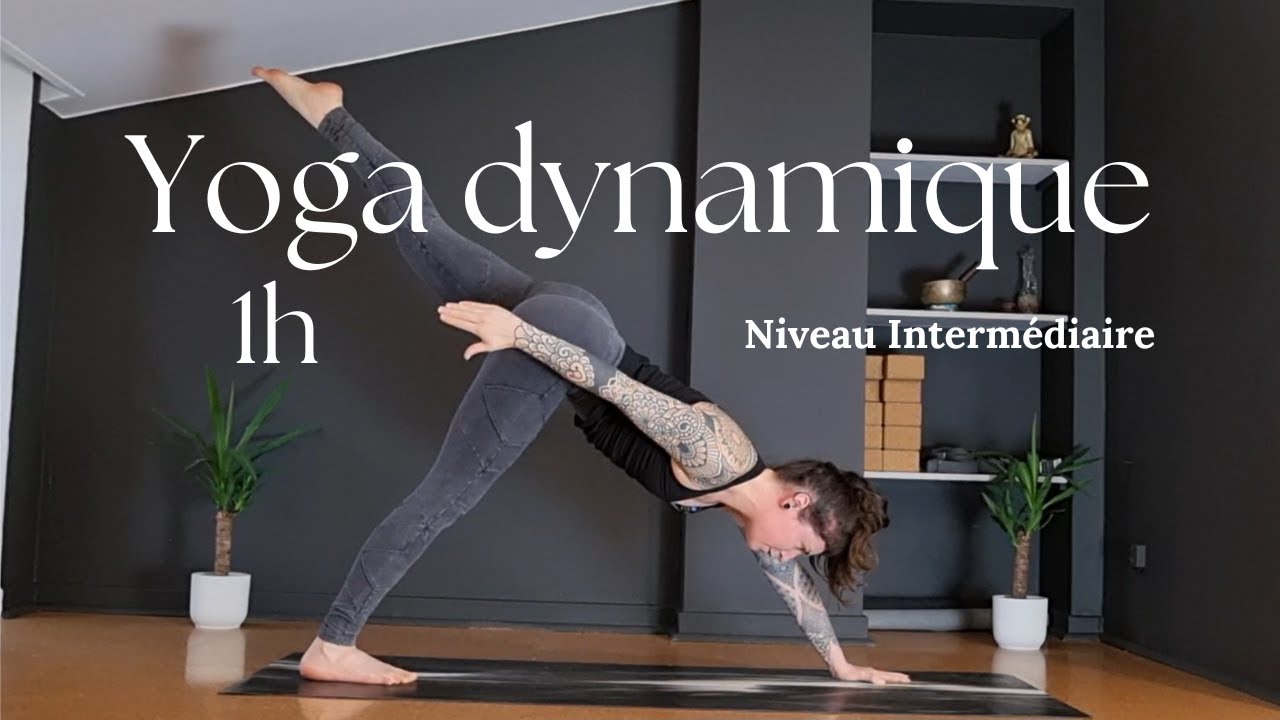 Yoga dynamique | Niveau intermédiaire | 1h