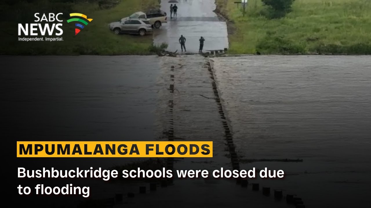 Mpumalanga Floods | Bushbuckridge schools were closed due to flooding