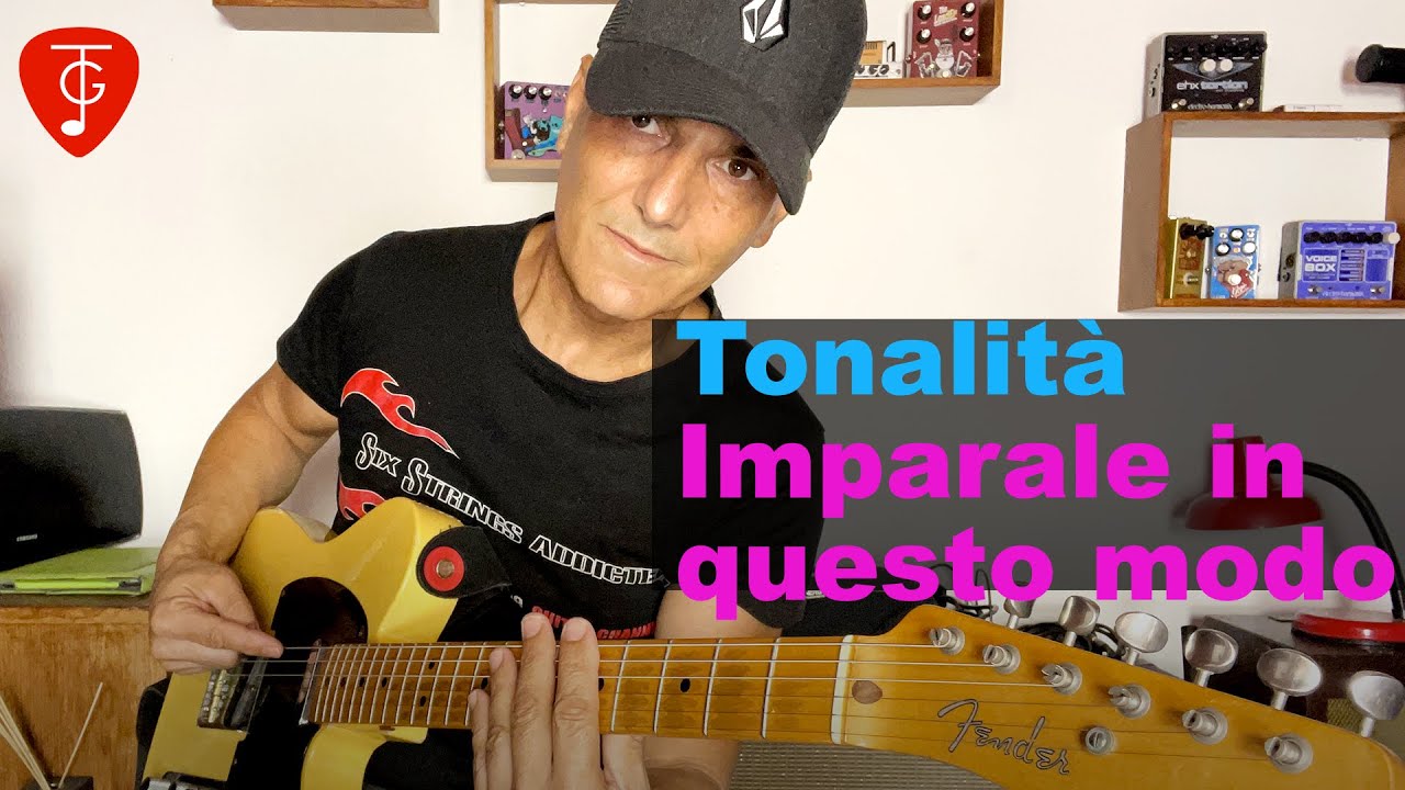 Tonalità:  come impararle  su tutto il manico della chitarra.