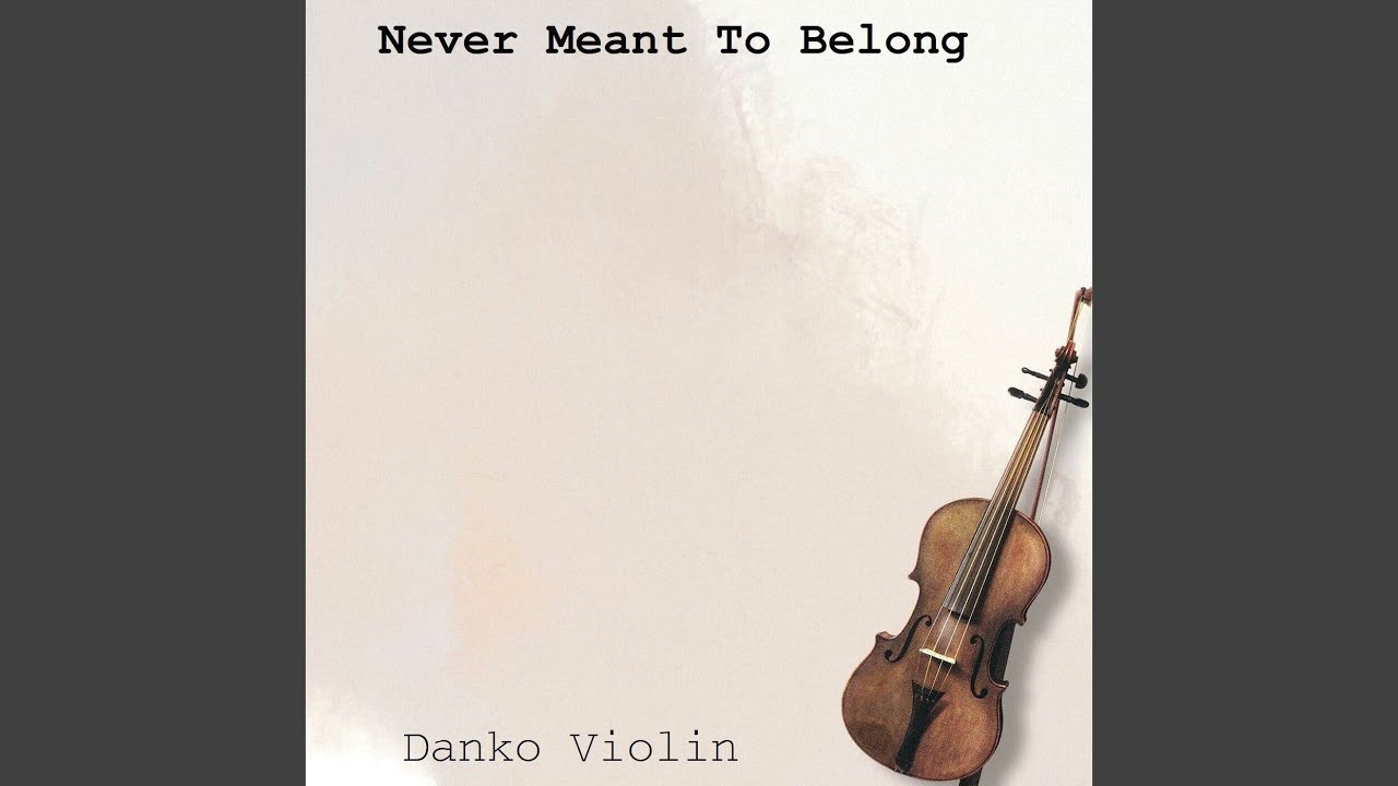 Never Meant To Belong (Violin & Piano)