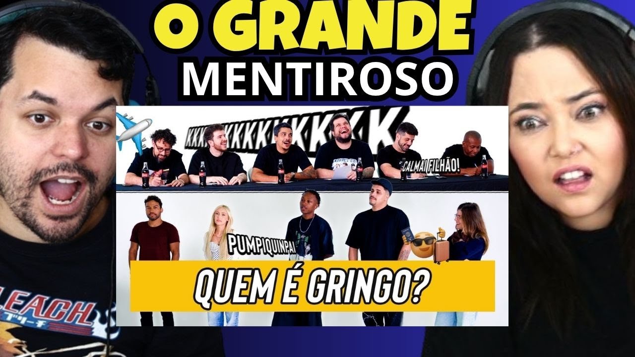 QUEM É GRINGO? Aqueles Caras // REACT