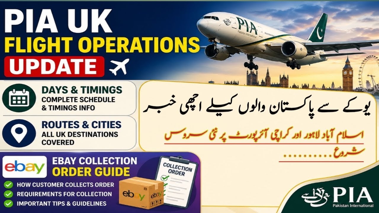 PIA UK Flight Operations Update | Days Timings | EBay Collection Order Guide | New Service in ISB 