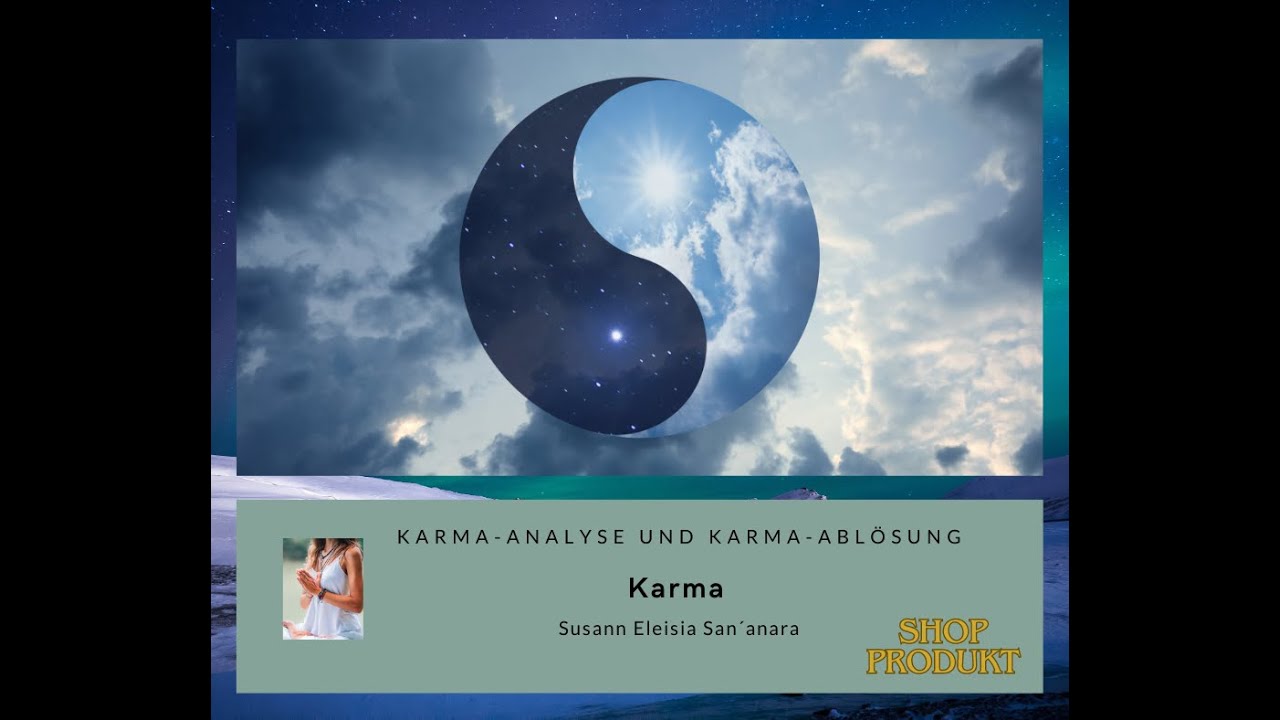 Karma-Analyse oder Karma- Abl&ouml;sung! Erkl&auml;rung zum Produkt!