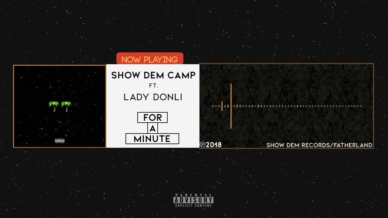 Show Dem Camp - For A Minute [Official Audio] ft. Lady Donli