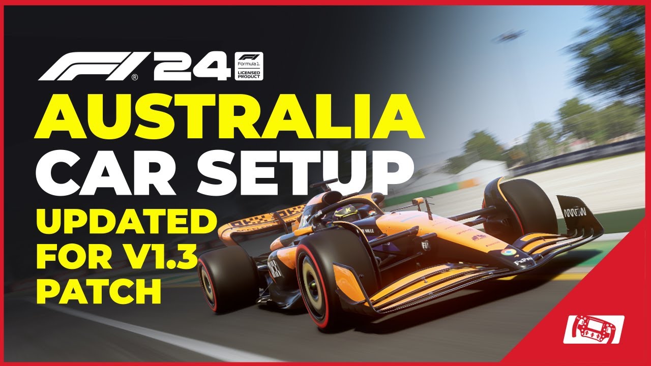 F1 24 Australia Car Setup (Updated Post v1.3 Patch)