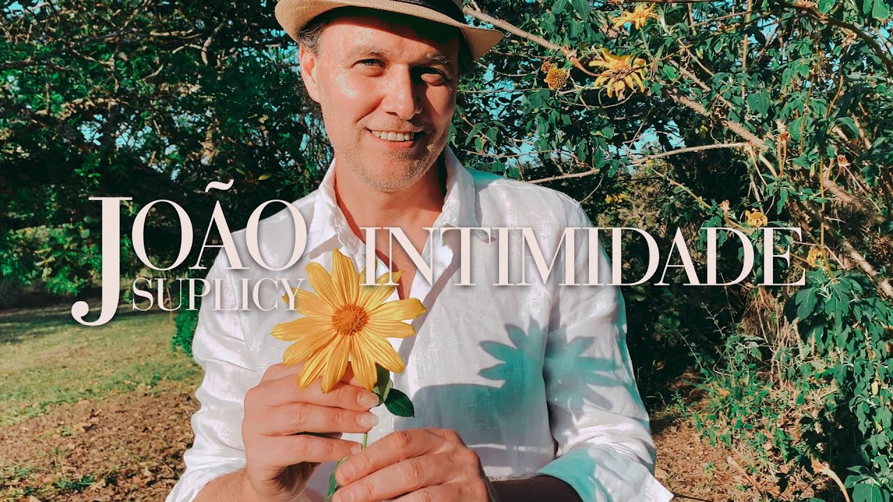 João Suplicy - Intimidade