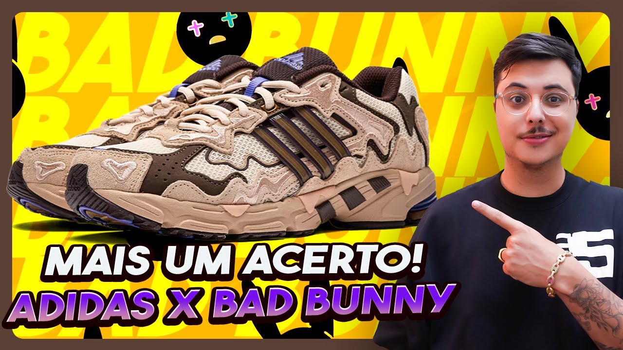 NOVO ADIDAS BAD BUNNY CONFIRMADO NO BRASIL - RUMORES E LANÇAMENTOS DA SEMANA - TIAGO BORGES